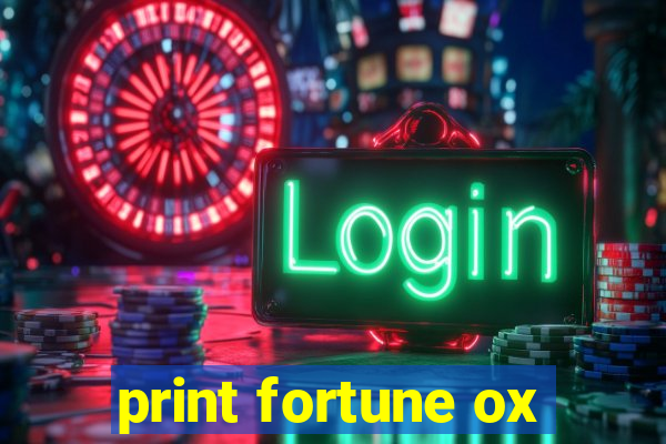 print fortune ox